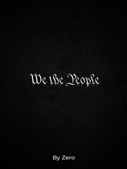Title details for We the People by Zero - Available